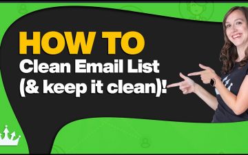 How to Clean Email List & Keep It Clean My Top 3 Tips to a Clean Email List