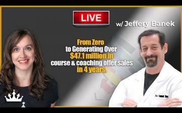 From ZERO to Over 47 million in sales in 4 years with Jeffery Banek